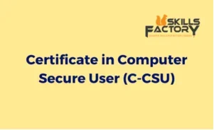 Certificate in Computer Secure User (C-CSU)